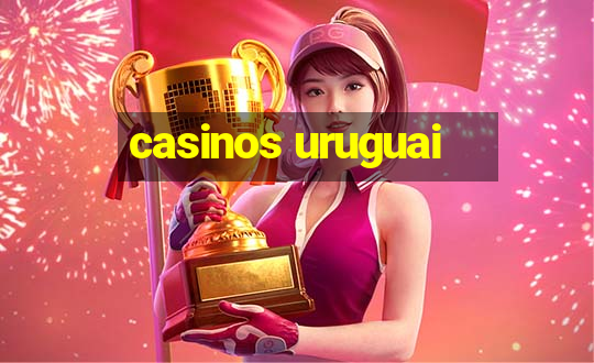 casinos uruguai