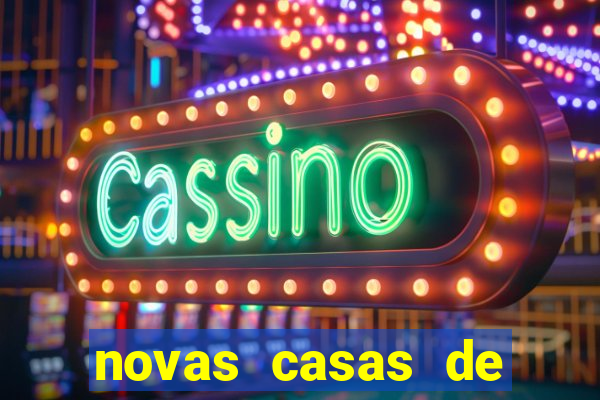 novas casas de apostas com b么nus