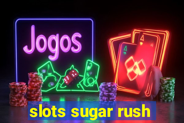 slots sugar rush