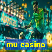 mu casino