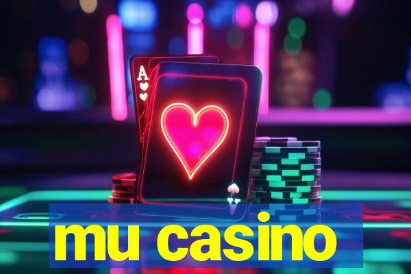 mu casino