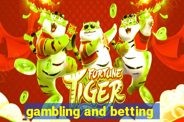 gambling and betting