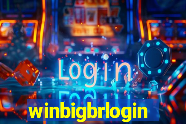 winbigbrlogin