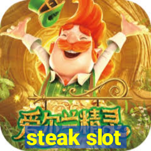 steak slot