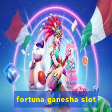 fortuna ganesha slot