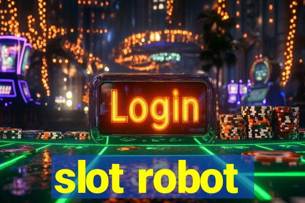 slot robot