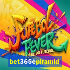 bet365épiramide