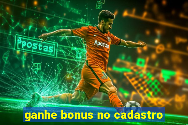 ganhe bonus no cadastro