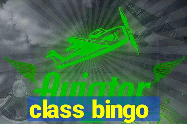 class bingo