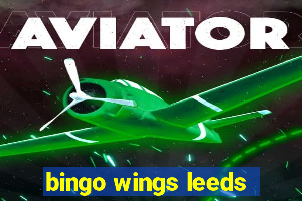 bingo wings leeds