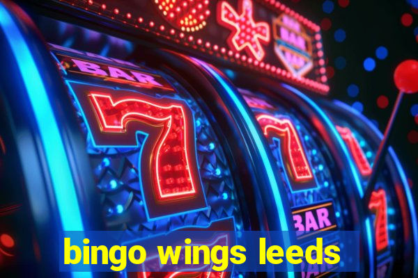 bingo wings leeds