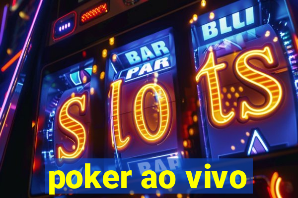 poker ao vivo