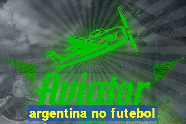 argentina no futebol