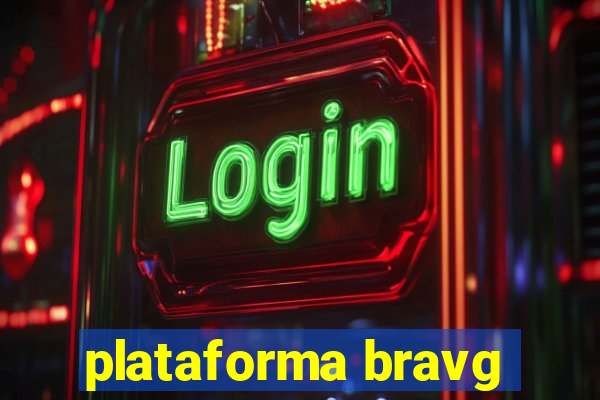 plataforma bravg