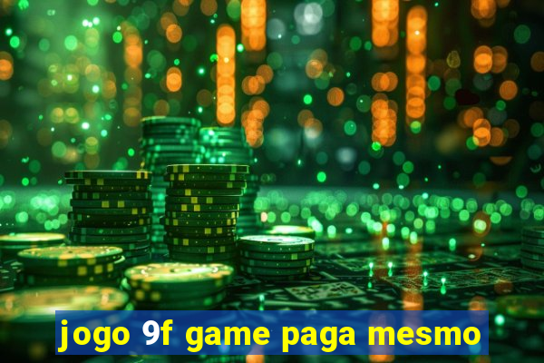 jogo 9f game paga mesmo