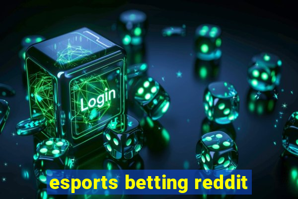 esports betting reddit