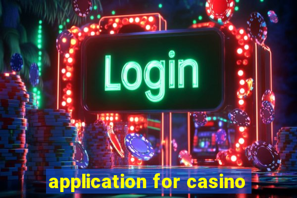 application for casino