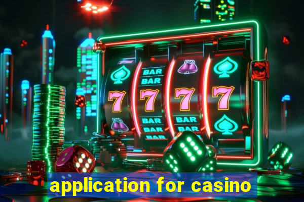 application for casino