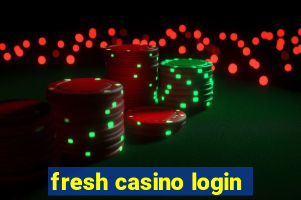 fresh casino login