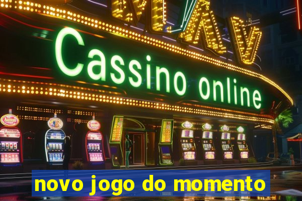 novo jogo do momento