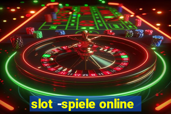 slot -spiele online