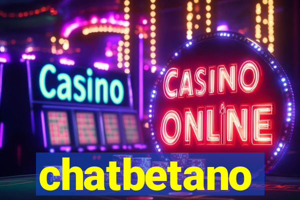 chatbetano