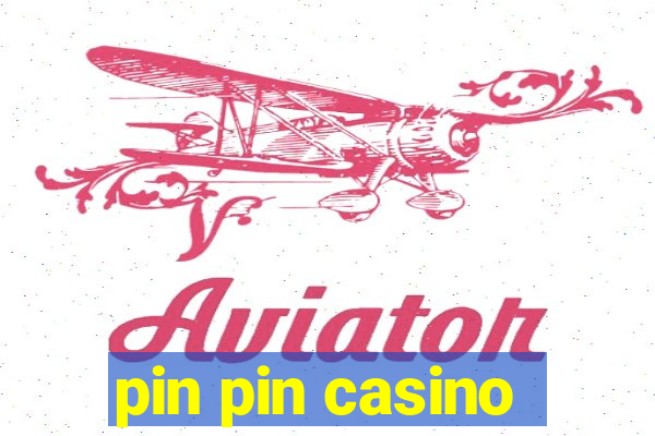 pin pin casino