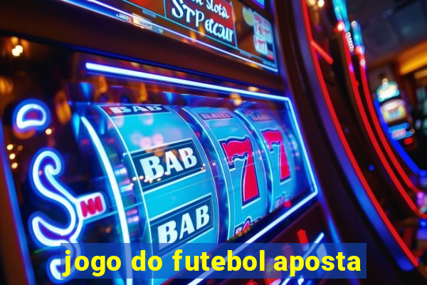 jogo do futebol aposta