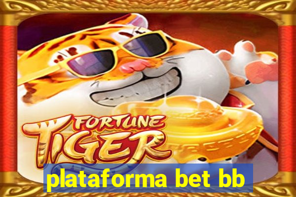 plataforma bet bb