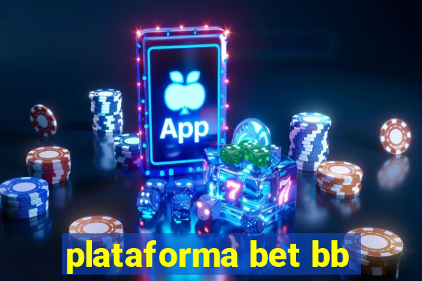 plataforma bet bb