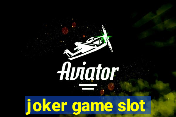 joker game slot