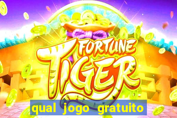 qual jogo gratuito que ganha dinheiro