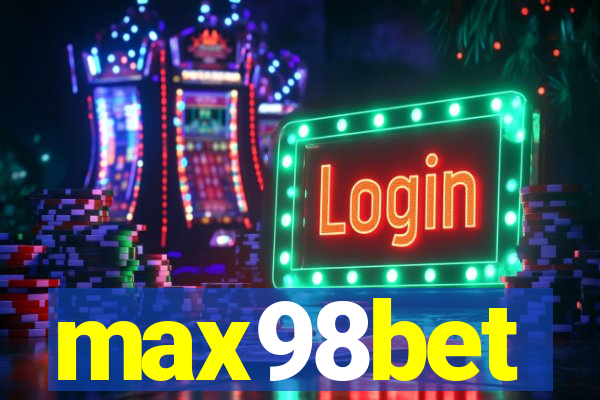 max98bet