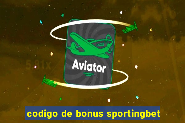 codigo de bonus sportingbet