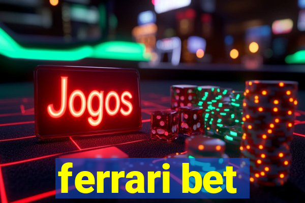 ferrari bet