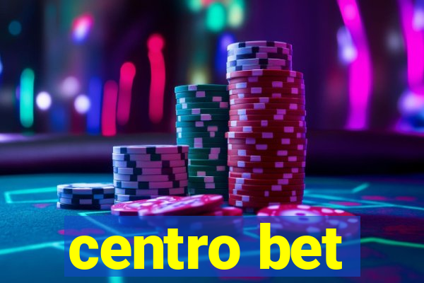 centro bet