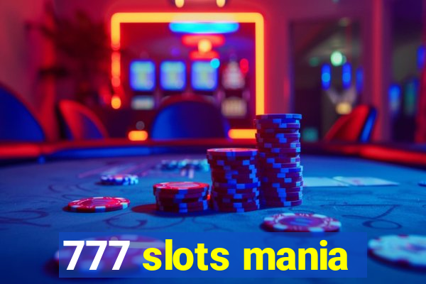 777 slots mania