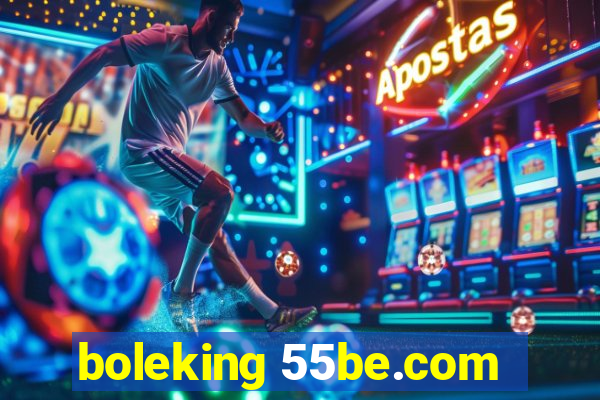 boleking 55be.com