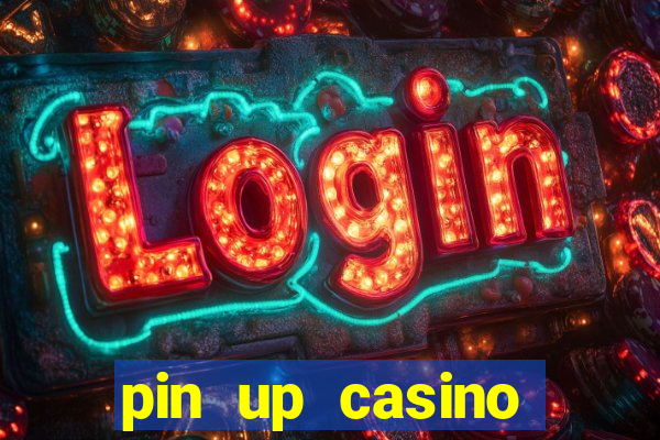 pin up casino login india