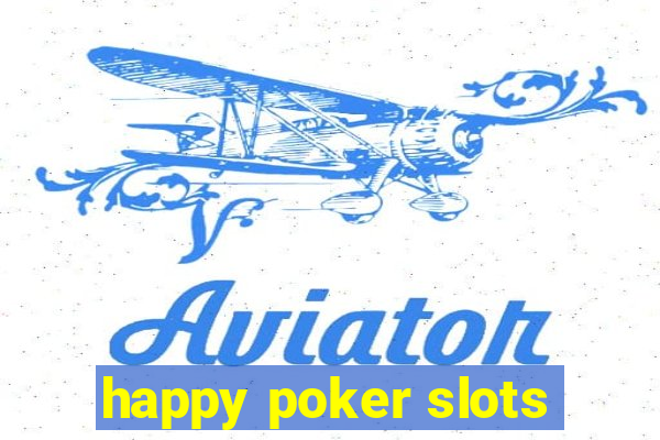 happy poker slots