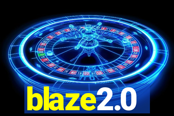 blaze2.0