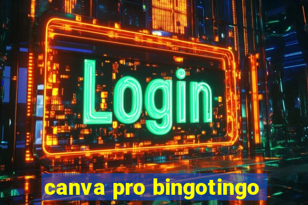 canva pro bingotingo