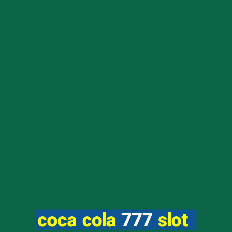 coca cola 777 slot