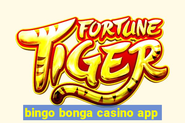 bingo bonga casino app