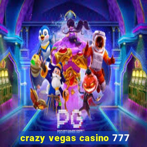 crazy vegas casino 777