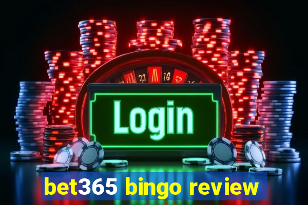 bet365 bingo review