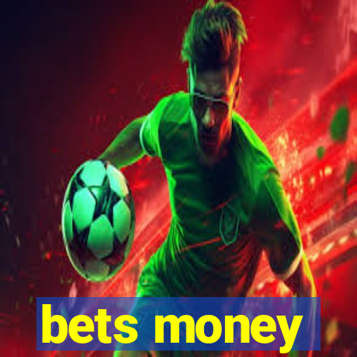 bets money