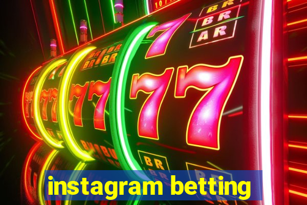 instagram betting