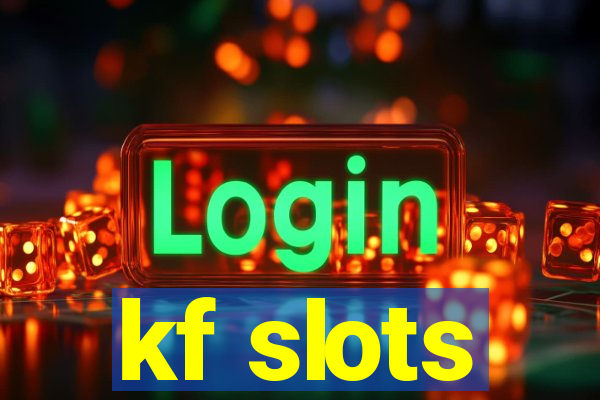 kf slots