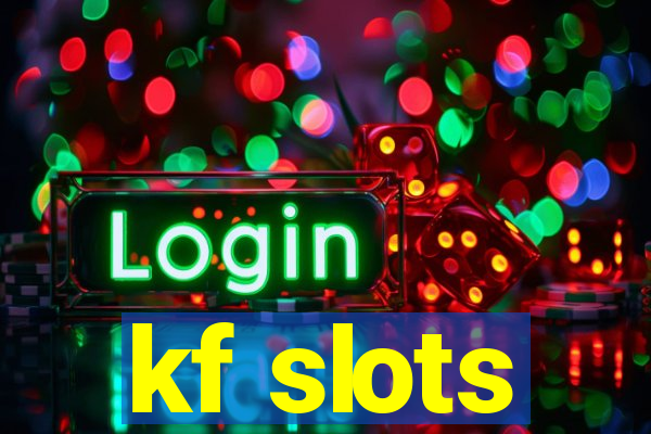 kf slots